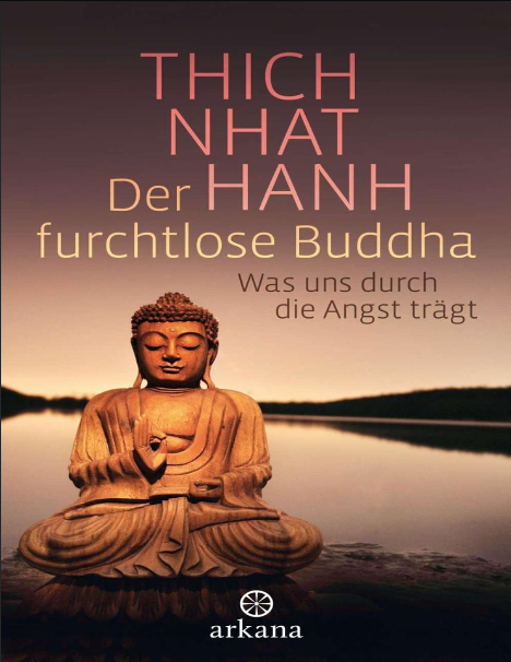 Der furchtlose Buddha Was uns durch die Angst trägt